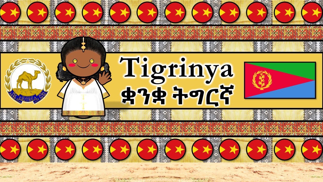 TIGRINYA LANGUAGE, PEOPLE, & CULTURE