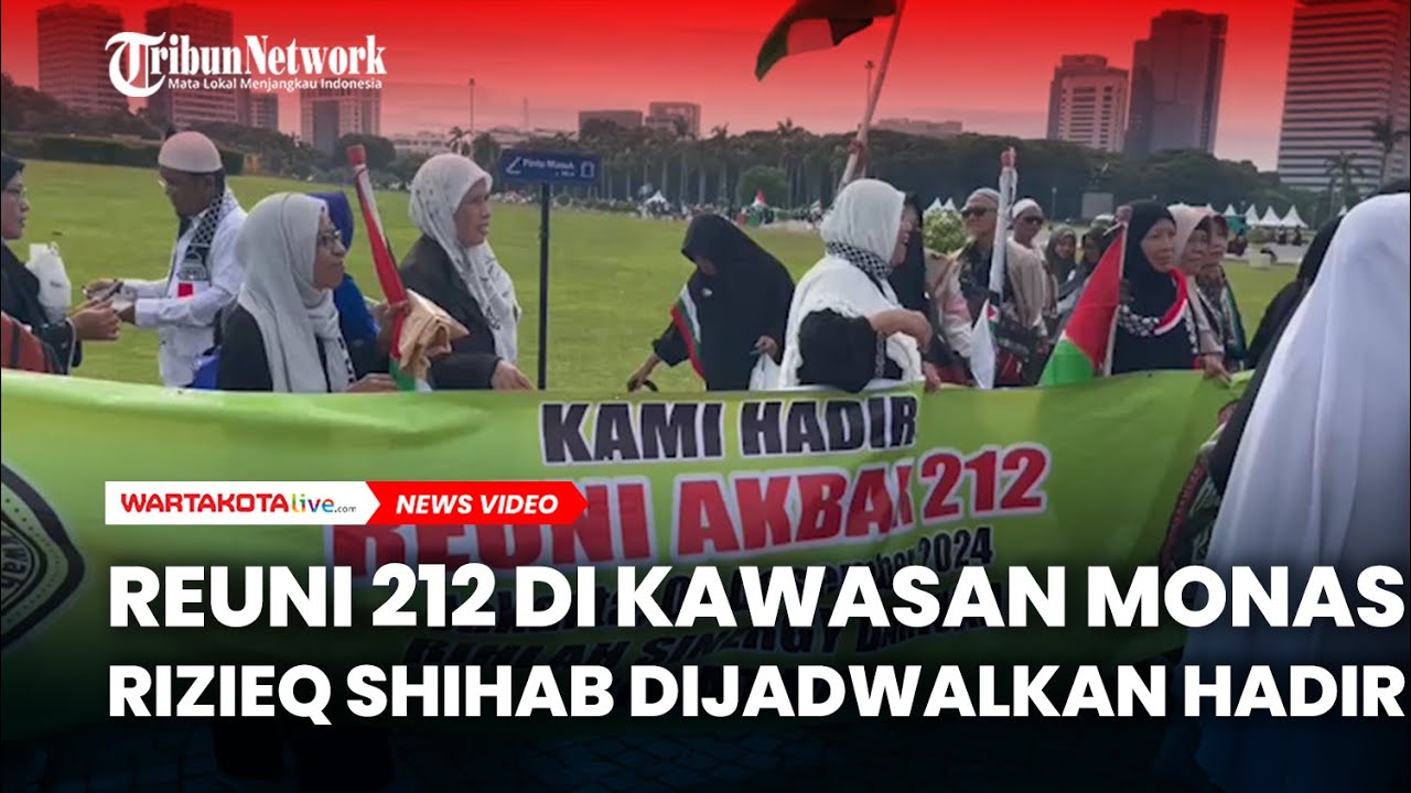 Reuni 212 di Monas, Ribuan Massa berkumpul Sejak Dini Hari dan Rizieq Shihab Dijadwalkan Hadir