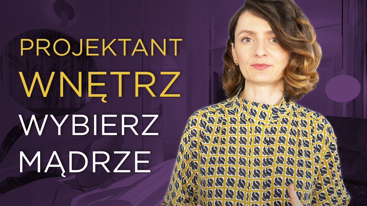 Projektant wnętrz - warto dobrze wybrać - VLOG #55