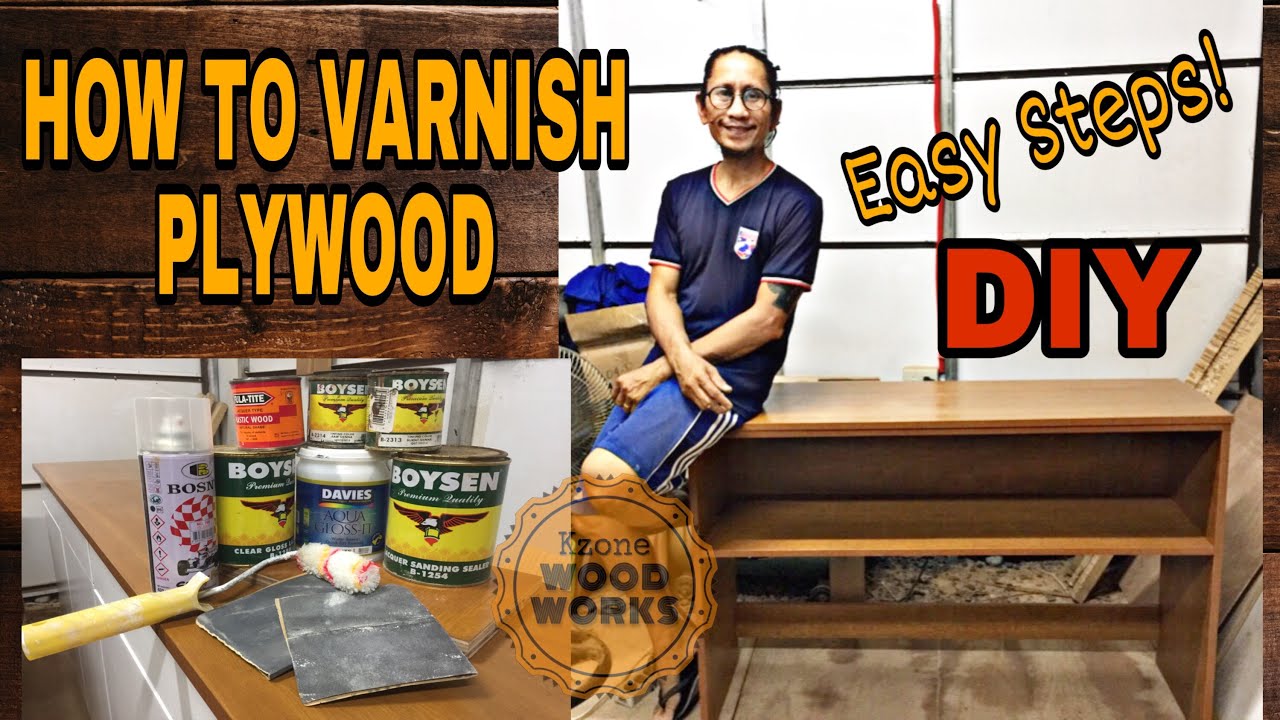 HOW TO VARNISH PLYWOOD THE SIMPLE & EASY WAY/PAANO MAG VARNISH NG PLYWOOD SA SIMPLENG GAMIT ATPARAAN