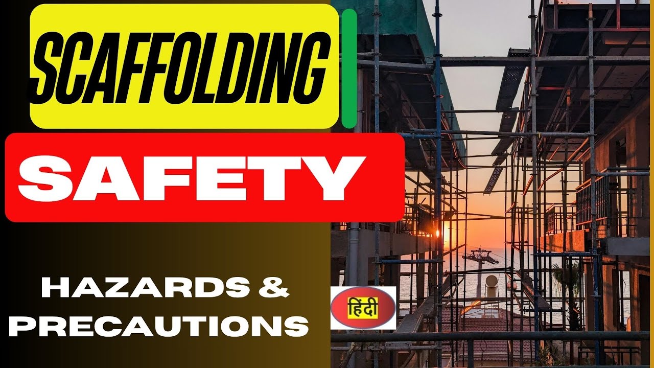 Scaffolding Safety | Hazards & Precautions | Types of Scaffolding | Scaffolding Components | HINDI