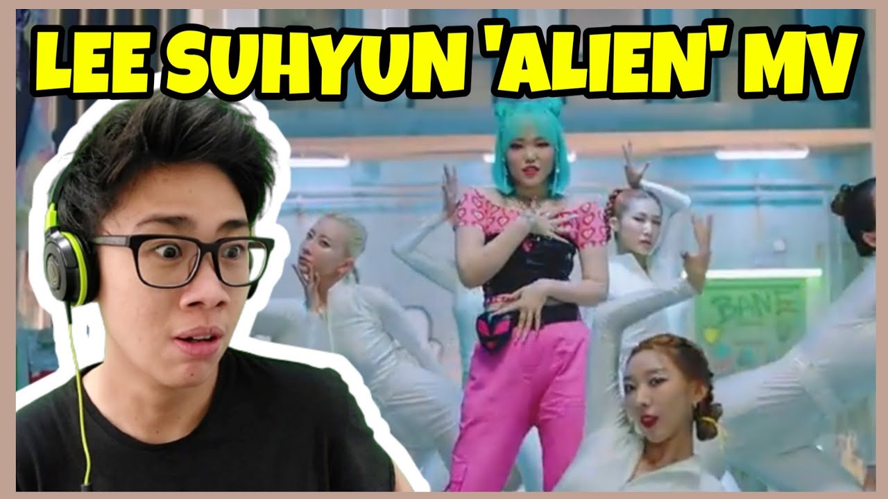 LEE SUHYUN - 'ALIEN' M/V REACTION