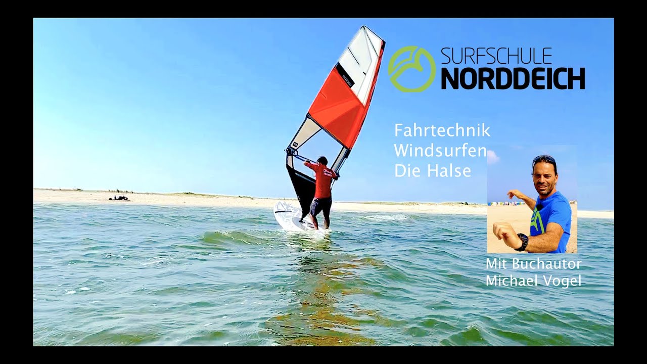 Fahrtechnik Halse Windsurfen Einfach lernen,  Surfschule Norddeich
