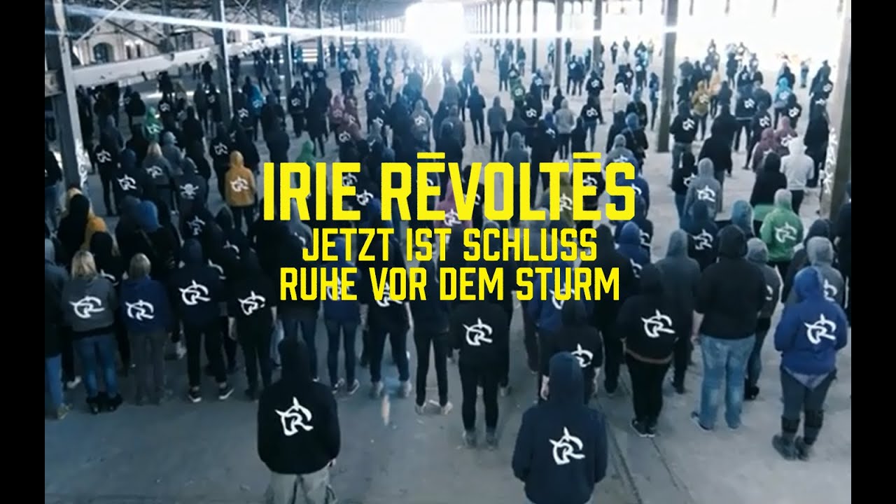 Irie Révoltés - Jetzt ist Schluss // Ruhe vor dem Sturm