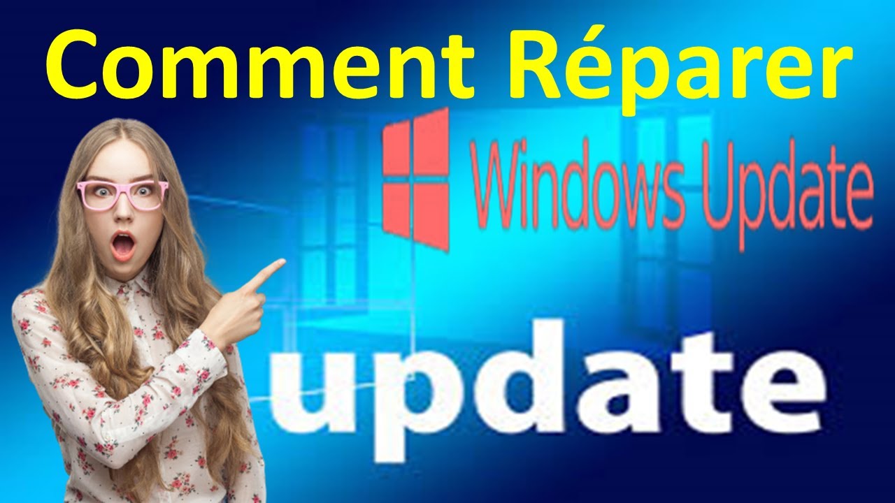 RÉPARER LES ERREURS DE MISE A JOUR WINDOWS UPDATE