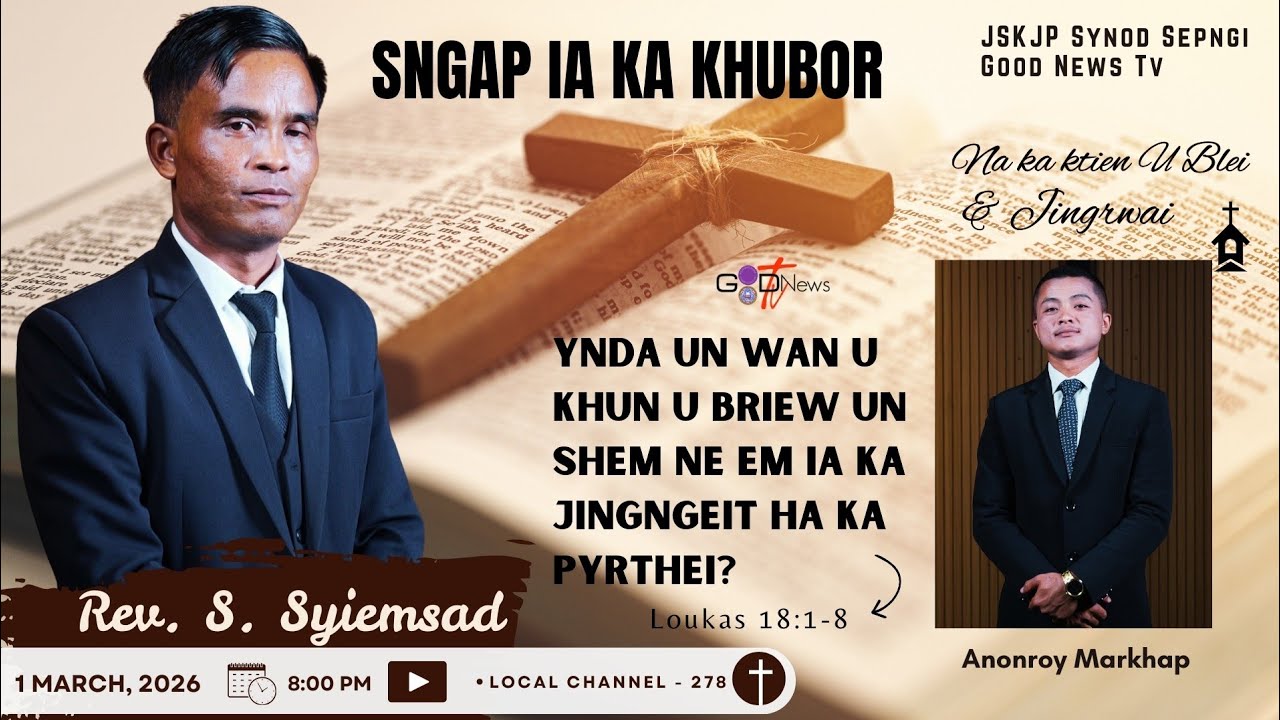 UN SHEM NE EM IA KA JINGNGEIT HA KA PYRTHEI? || KA SERMON NA I REV. S. SYIEMSAD