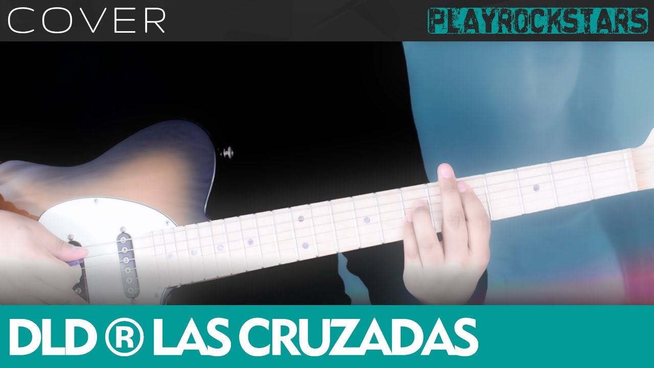 Como tocar LAS CRUZADAS en guitarra DLD ⭐️ COVER / ACORDES / RITMO / TABS