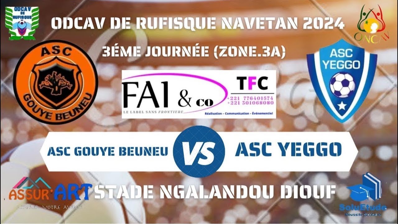 �Direct 2MT ASC YEGGO VS ASC GOUYE BEUNEU 3ėme Journėe ZONE.3A Stade Ngalandou Diouf