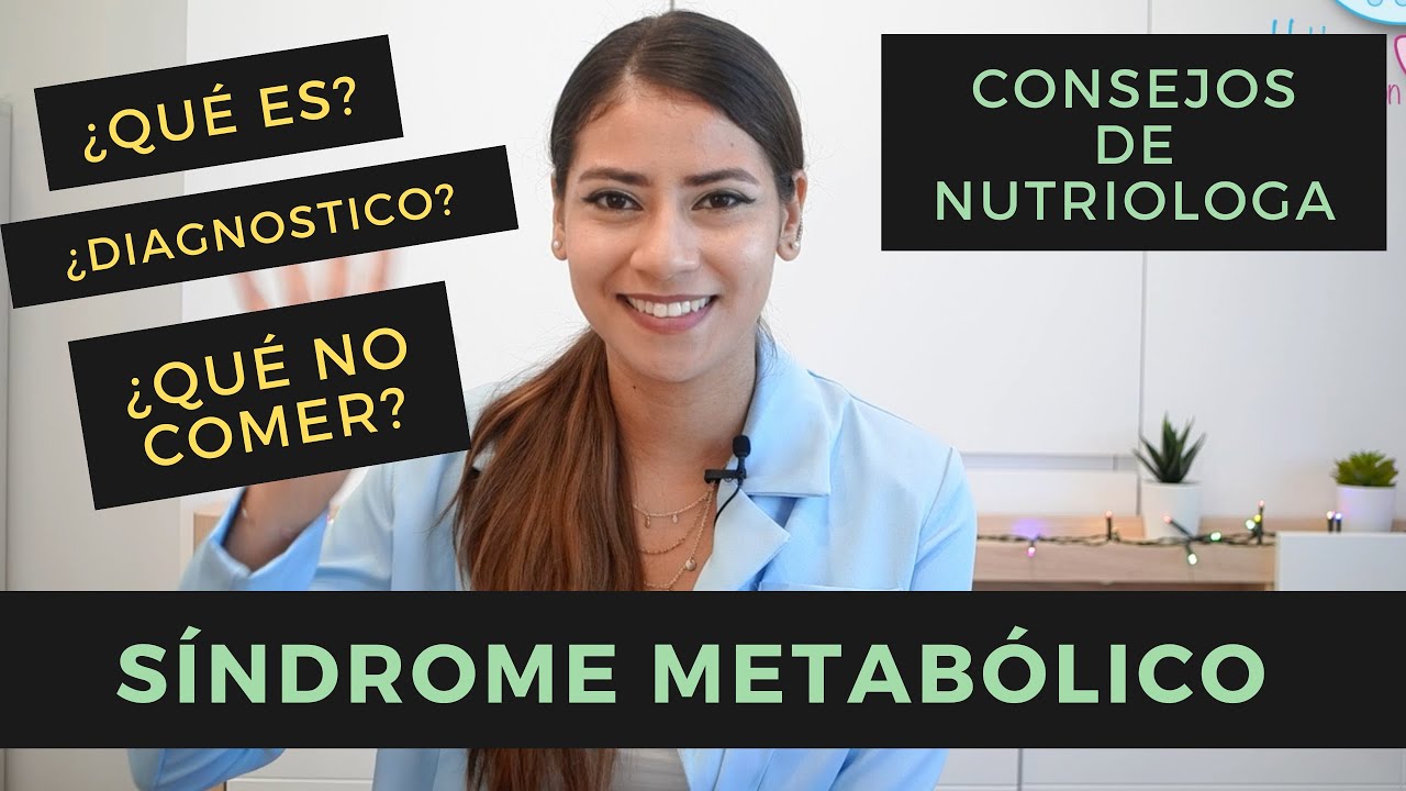 SINDROME METABOLICO QUÉ ES ? QUÉ COMER Y QUÉ NO COMER ? NUTRIOLOGA