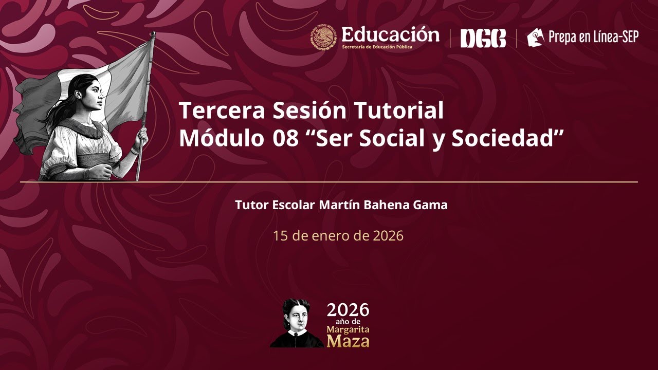 Tercera Sesión Tutorial Módulo 08 “Ser Social y Sociedad”
