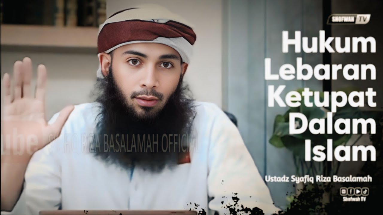 HUKUM TRADISI LEBARAN KETUPAT | Ustadz Syafiq Riza Basalamah