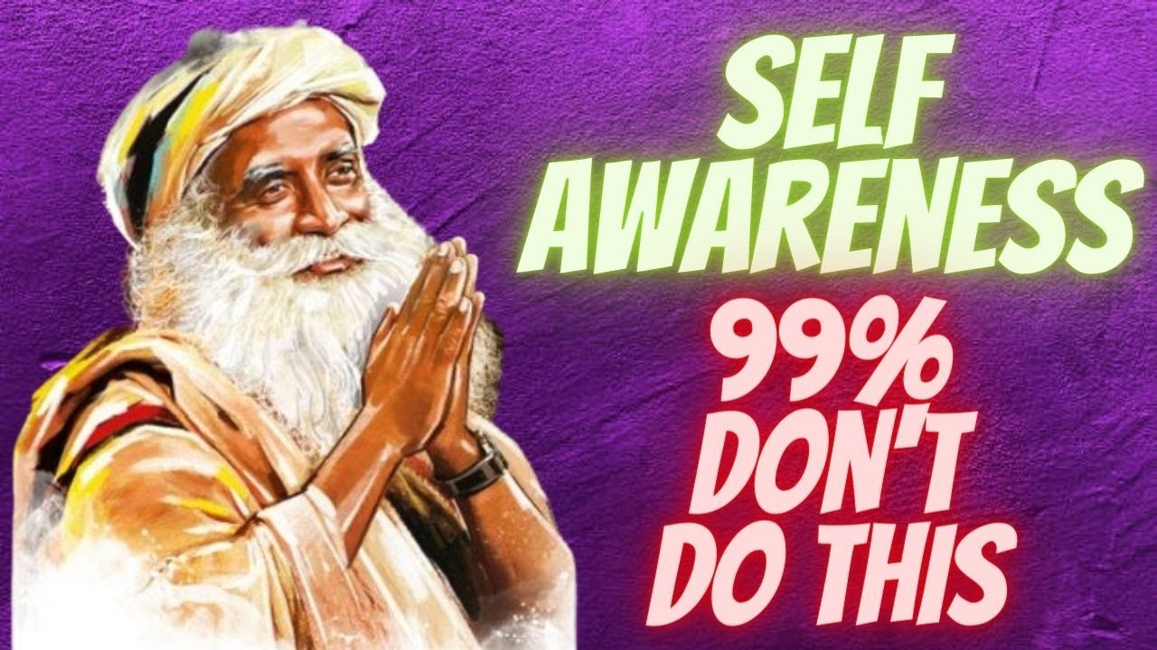 How to develop self awareness? 4 tips will help you increase self awareness and have a mindful life