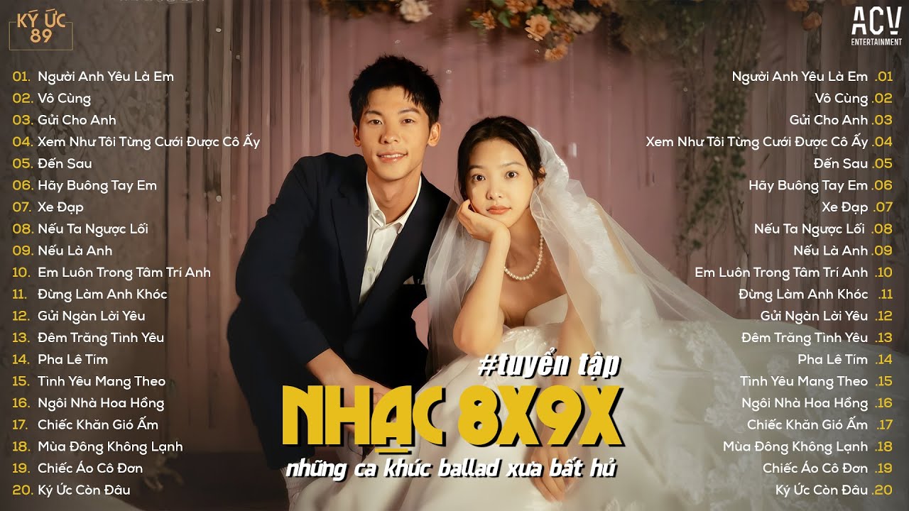 Nhạc Ballad 8x9x Bất Hủ - Playlist Nhạc Xưa 8x9x Đời Đầu Hay Nhất | TOP 20 BẢN HIT DÀNH CHO 8X 9X