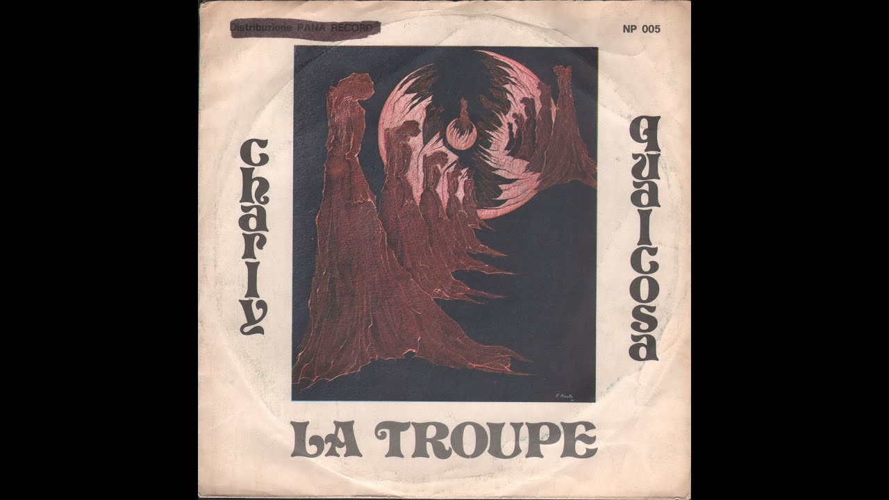 - LA TROUPE - CHARLY / QUALCOSA - ( - PBG Italiana  NP 005 – 1979 - ) -