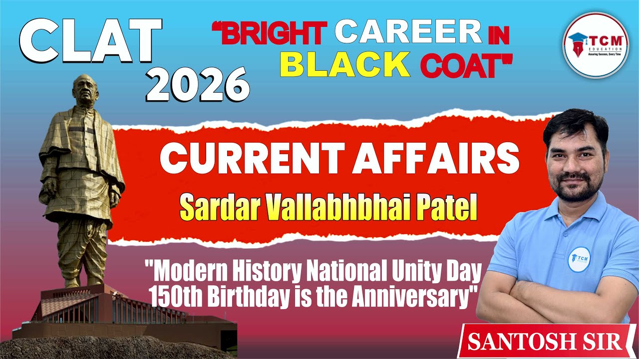 Current Affairs for CLAT 2026 | Sardar Vallabhbhai Patel | National Unity Day | TCM #clat2026