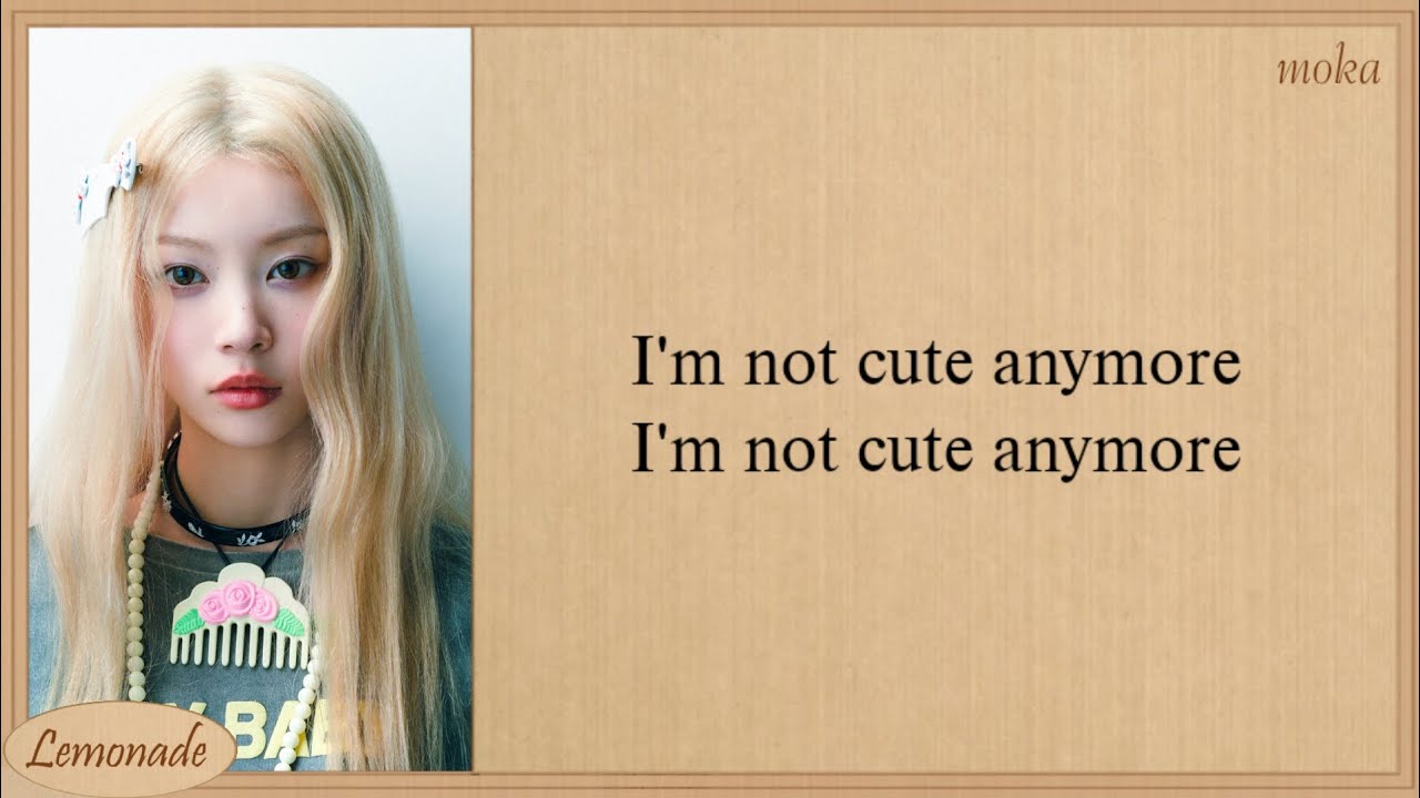 ILLIT NOT CUTE ANYMORE Easy Lyrics