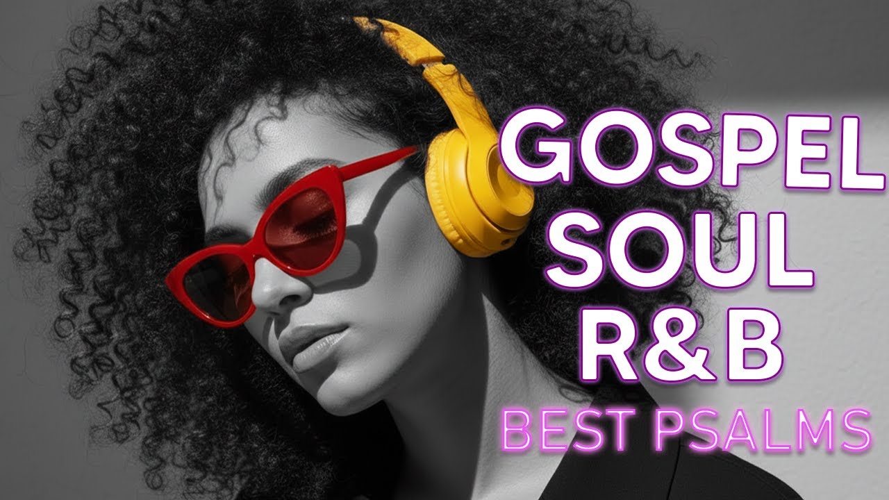 Calming Psalms in Smooth R&B Christian Gospel Music for Deep Sleep