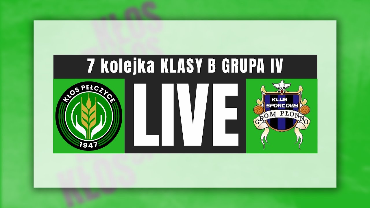 Kłos II Pełczyce - Grom Płonno - 7 kolejka Klasy Okręgowej GR 4