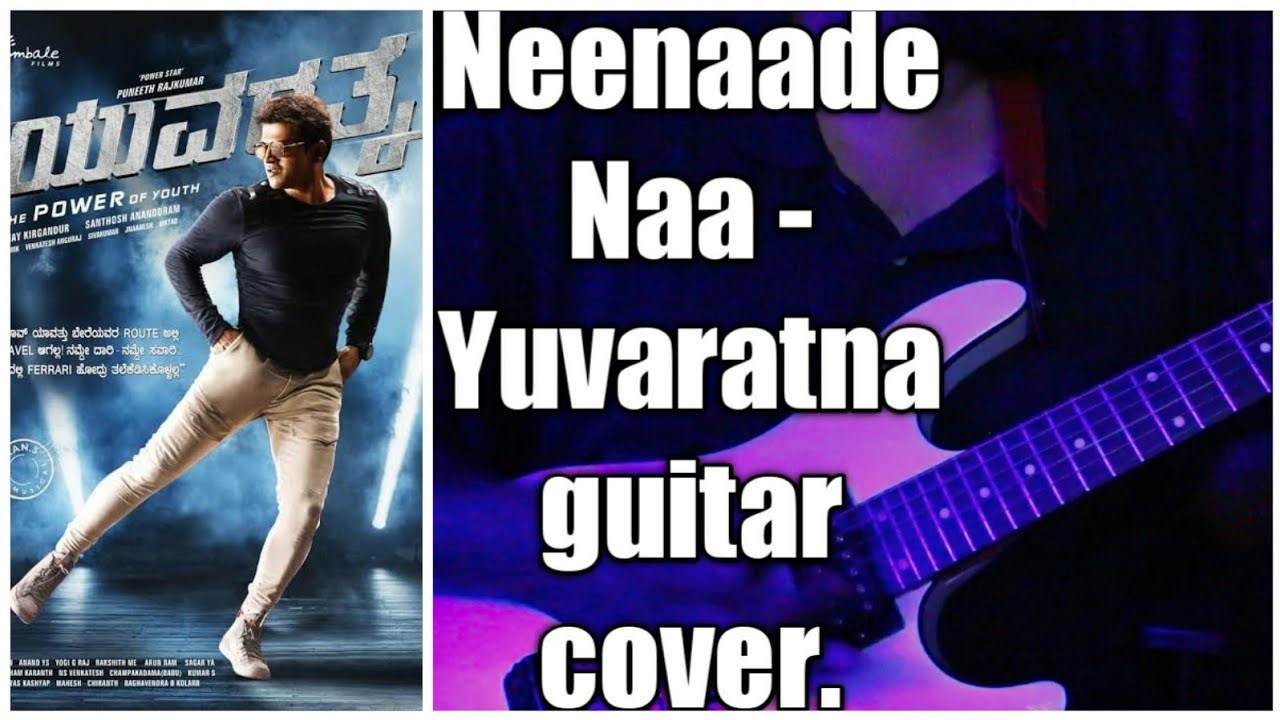 Neenaade Naa - Yuvarathnaa guitar cover.