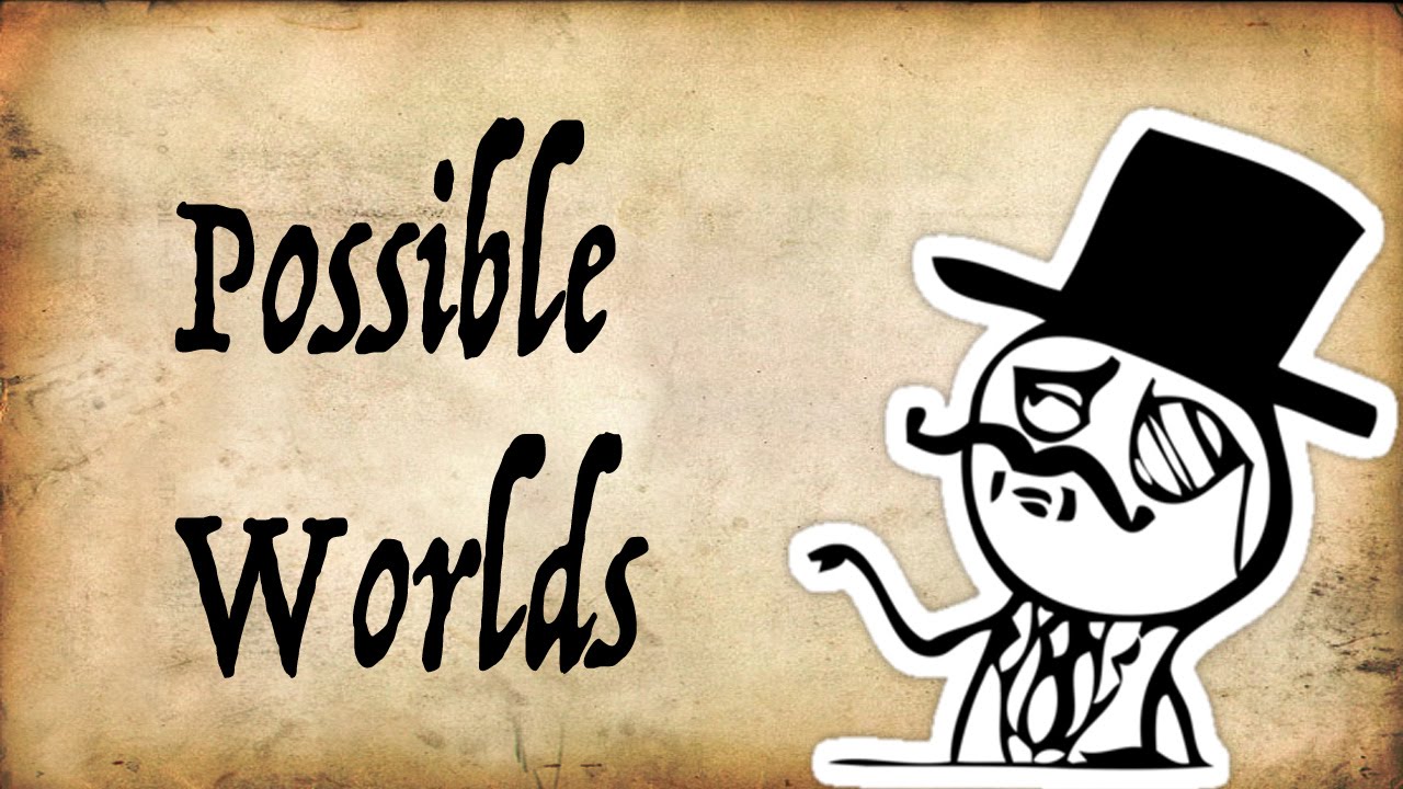 What are Possible Worlds? - Gentleman Thinker