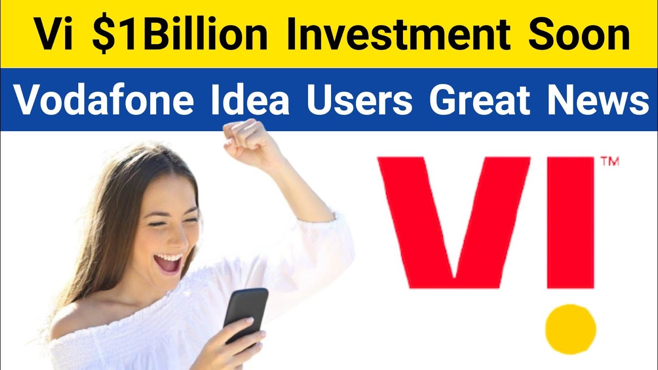 Vodafone Idea Latest News | Vi $1 Billion Dollar Investment Soon | Vodafone Idea Investment