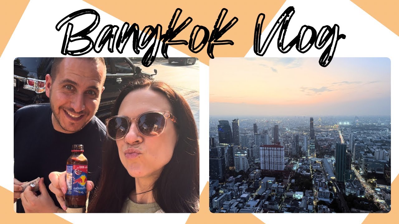 #174 Bangkok Vlog 