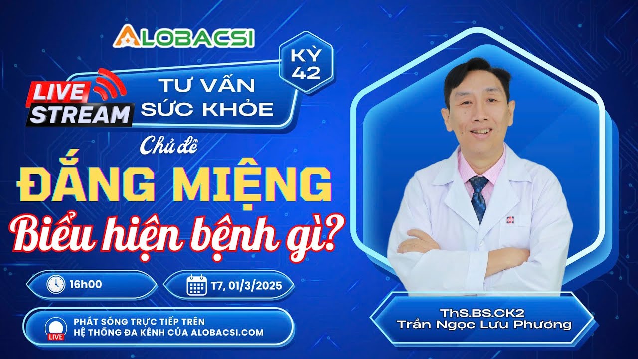 🔴LIVE 42 | Đắng miệng biểu hiện bệnh gì? ThS.BS.CKII Trần Ngọc Lưu Phương