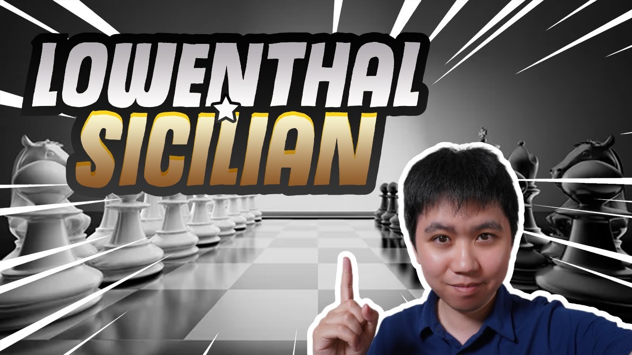 How to Play the Lowenthal Sicilian | Grandmaster Opening Repertoire