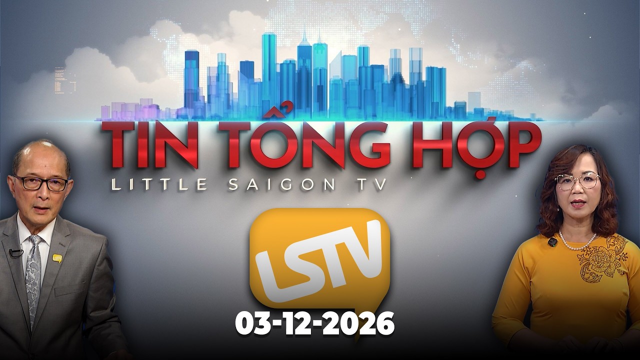 Tin Tổng Hợp LSTV (03-12-2026)