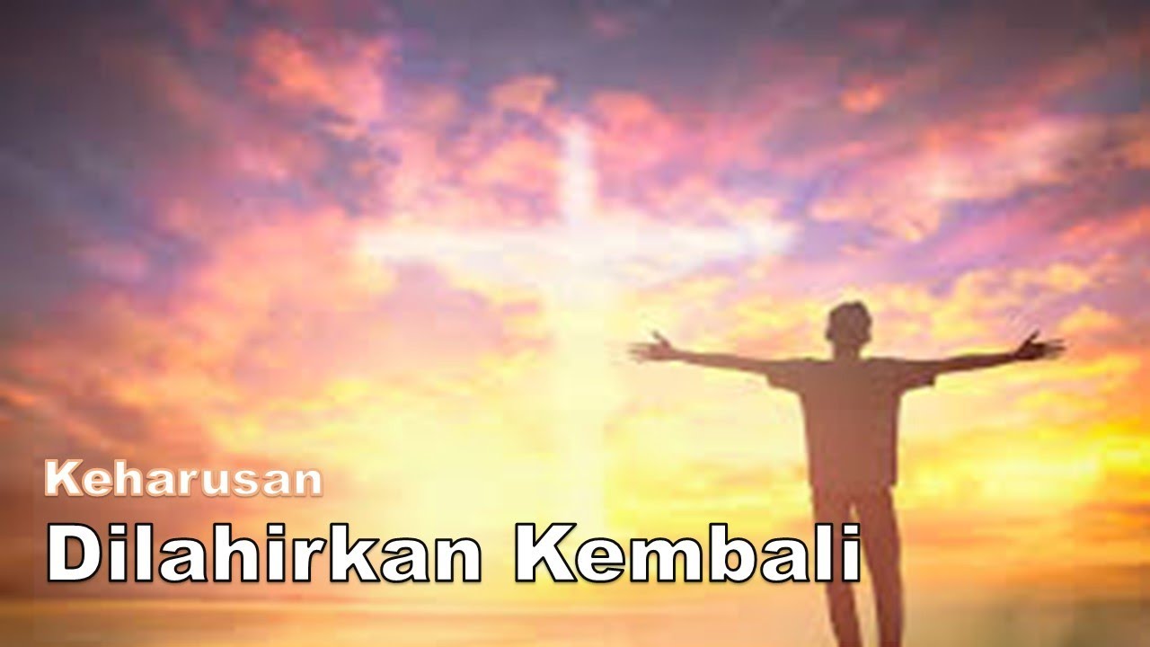 02 | Keharusan Dilahirkan Kembali | Yohanes 3