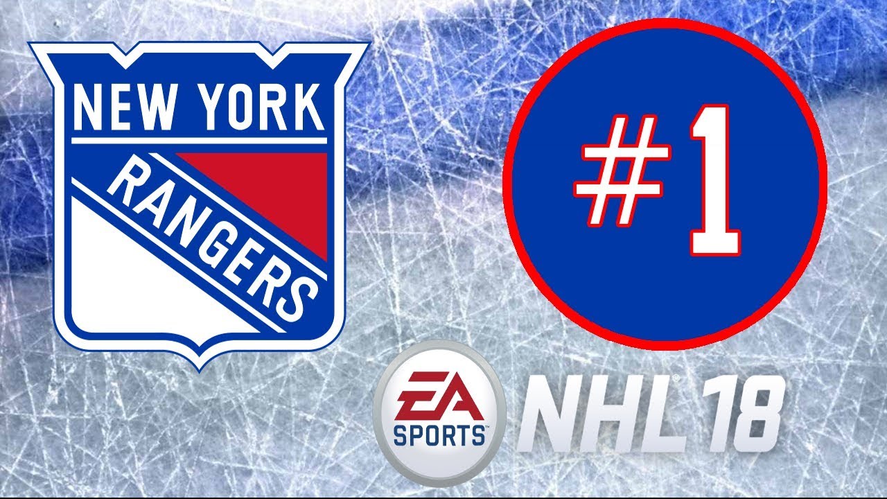 NHL 18 ~ New York Rangers Franchise Mode ~ #1 (Fresh Start)
