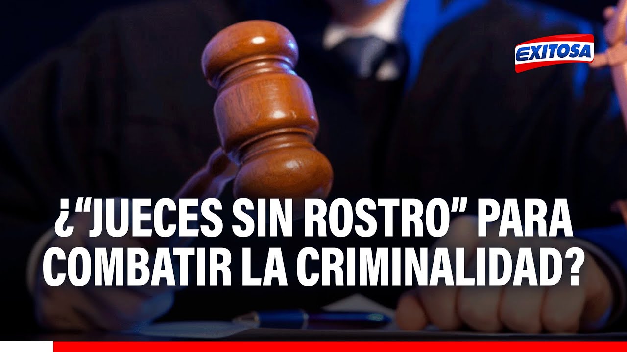 🔴🔵¿“Jueces sin rostro” para combatir la criminalidad? Experto señala qué dice la Corte IDH