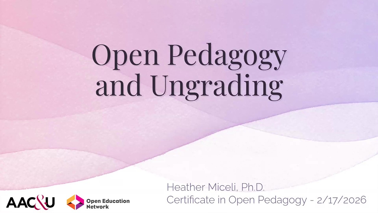 Open Pedagogy and Ungrading