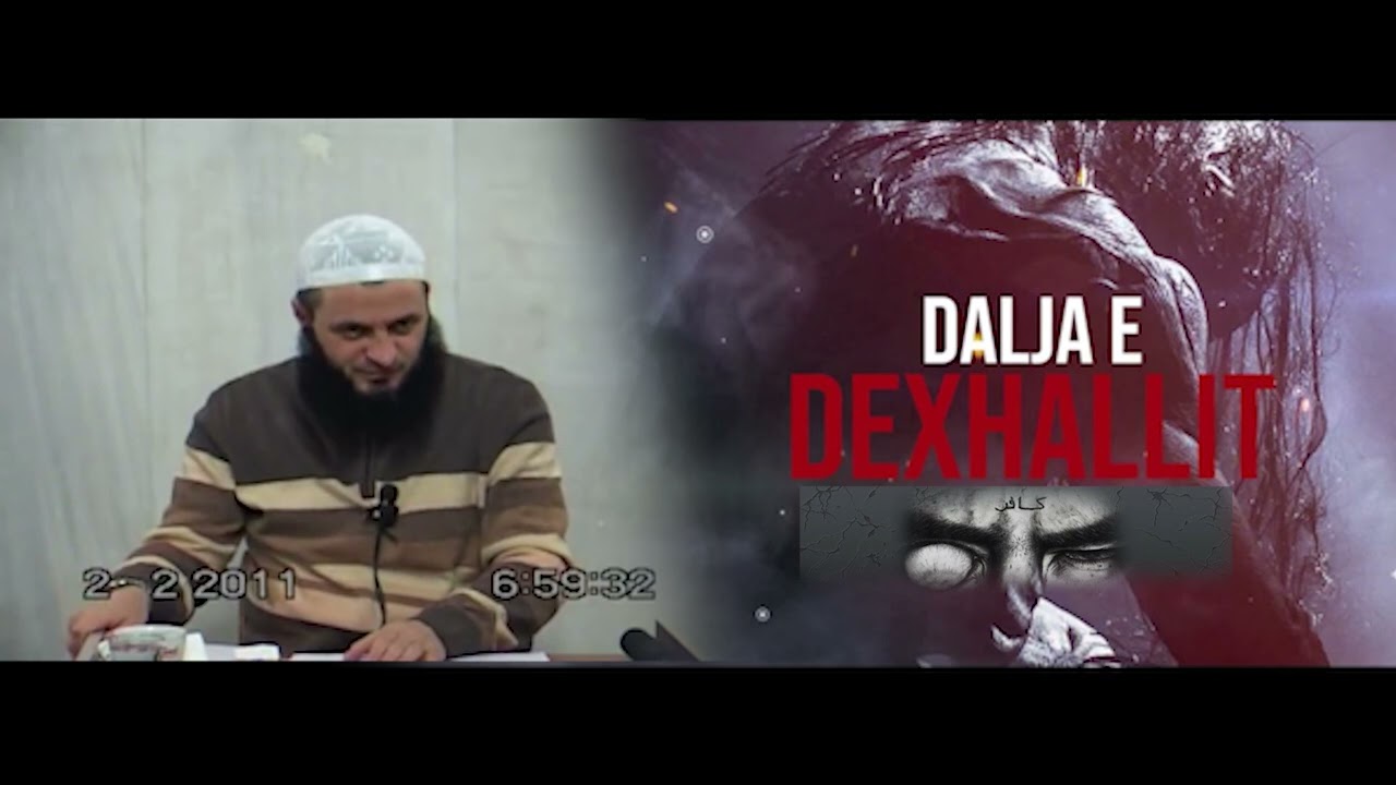 Shenjat e Kijametit - Dexhalli (pjesa5) | Hoxhë Sadullah Bajrami