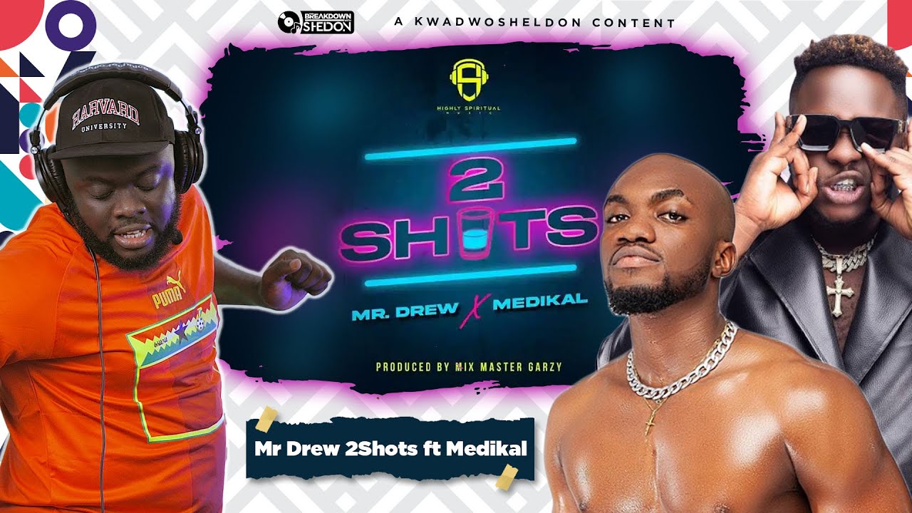 Mr Drew And Medikal Created Another Banger🔥🔥🇬🇭🇬🇭