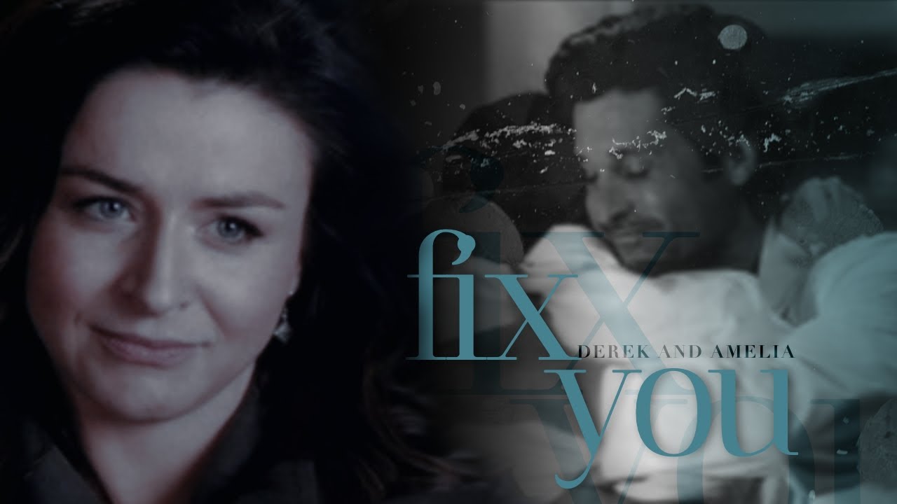Derek and Amelia   Fix You
