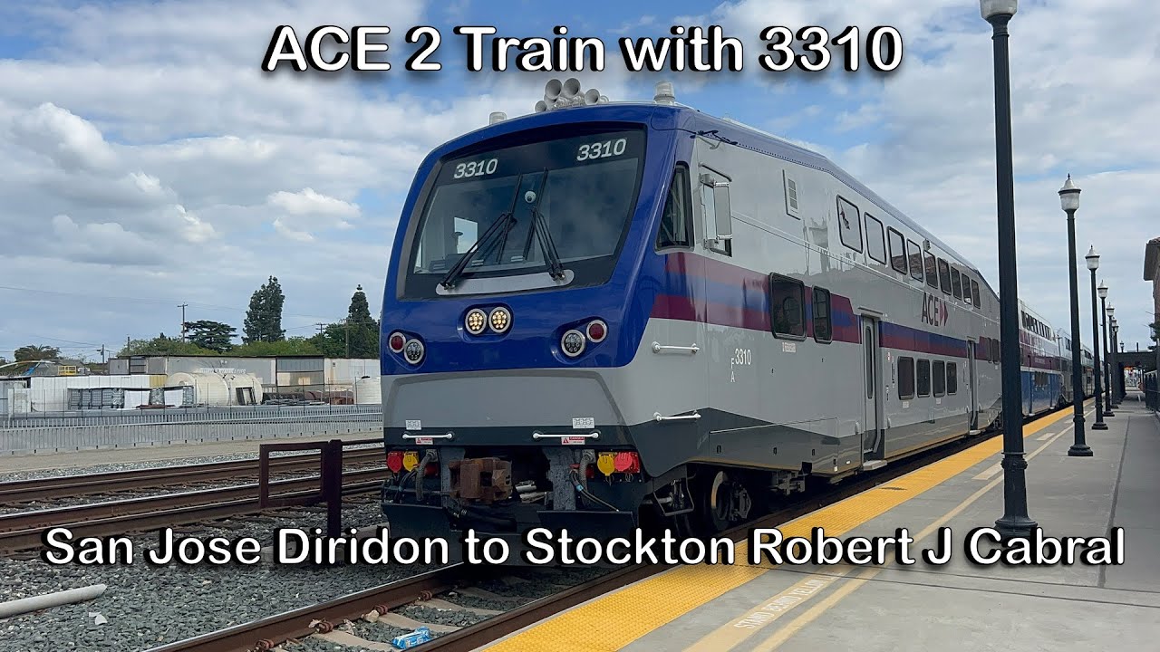 ACE 2 Train with CEM Cab Car 3310 Full Ride San Jose Diridon to Stockton Robert J Cabral 4K60 HDR