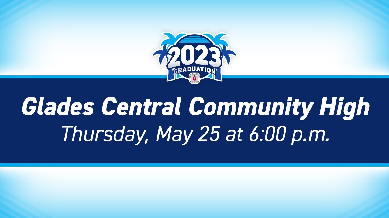 2023 Glades Central Community High School Graduation