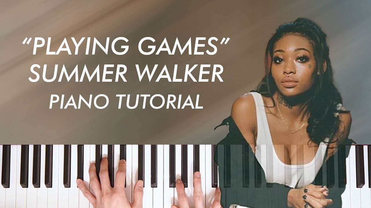 How to play Summer Walker - 