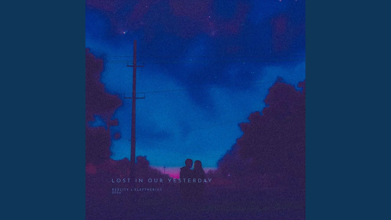 lost in our yesterday