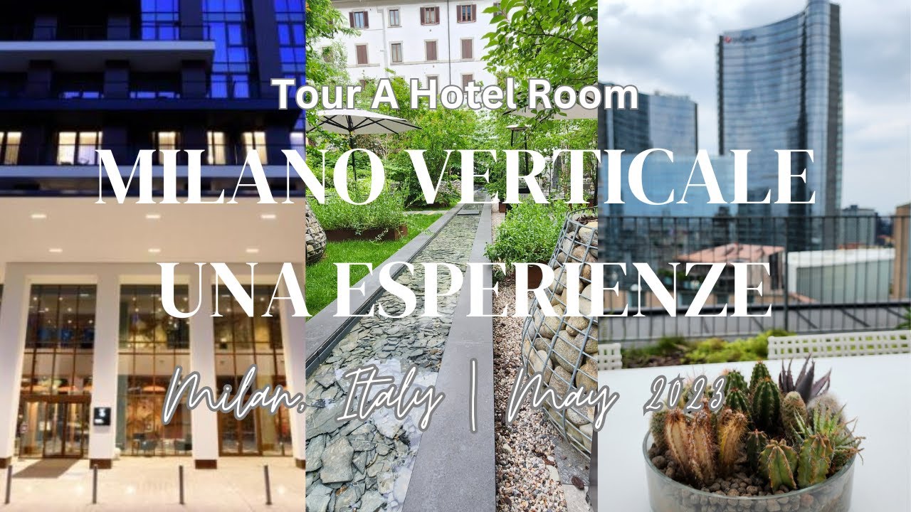 Tour A Hotel Room: Milano Verticale Una Esperienze (May 2023)