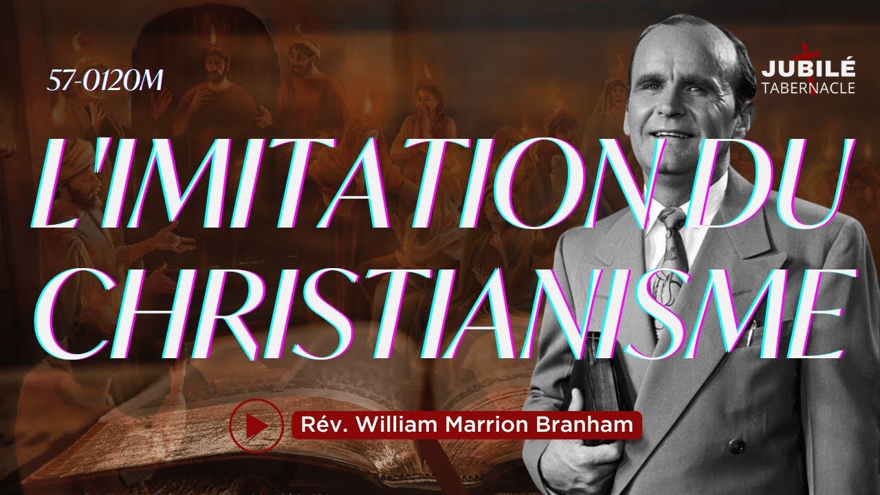 57-0120M - L'imitation du Christianisme | Prophète William Marrion Branham