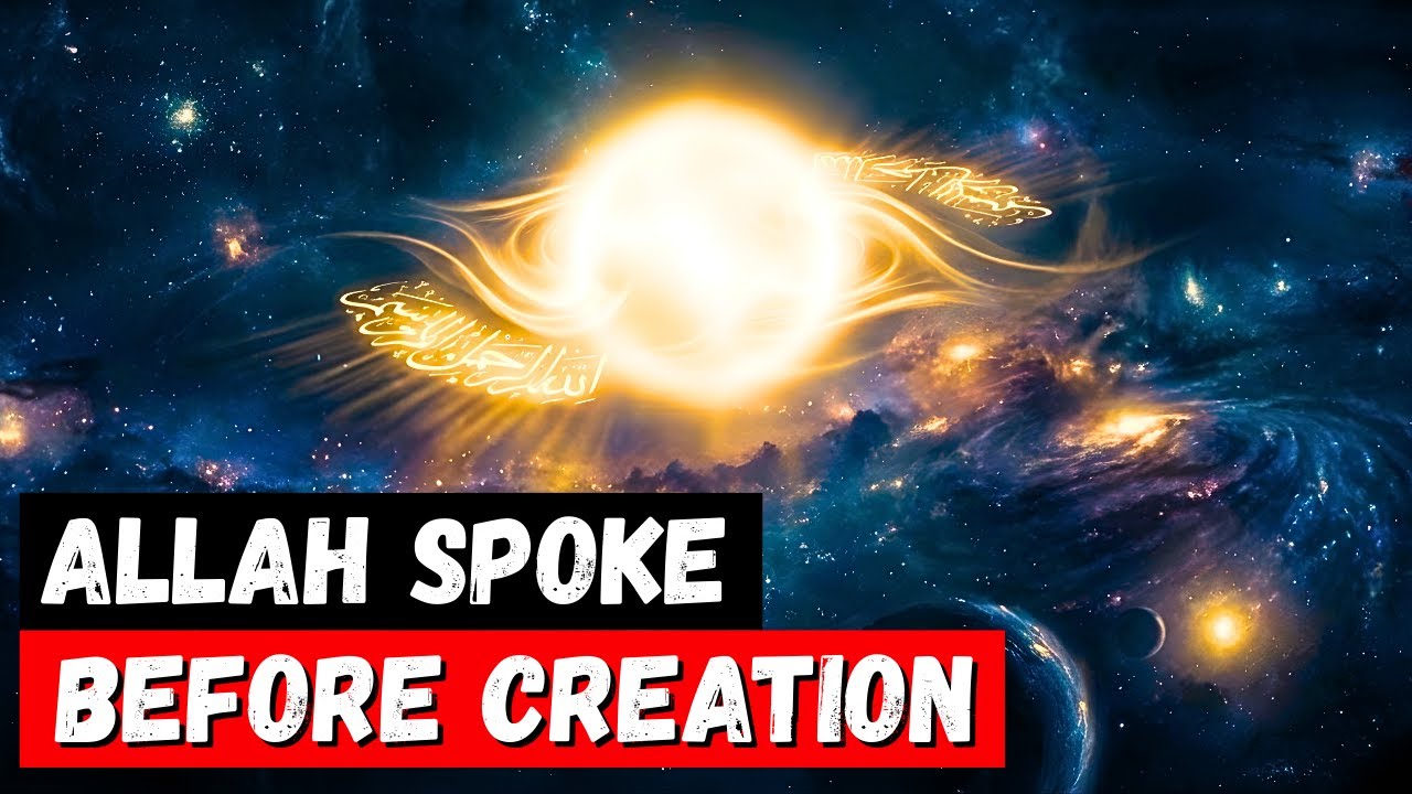 When Allah Spoke the Quran Before Creation &ndash; The Origin Story Never Told