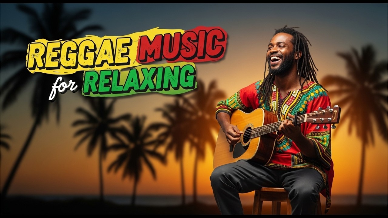 Chill Reggae Music Playlist with Gentle Island Rhythm for Peaceful Mood and Easy Background