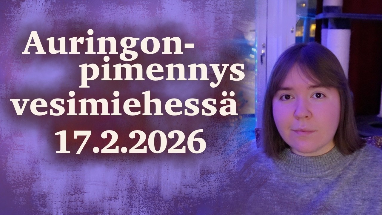 Auringonpimennys vesimiehen merkissä 17.2.2026 │Muutos yhteiskunnassa