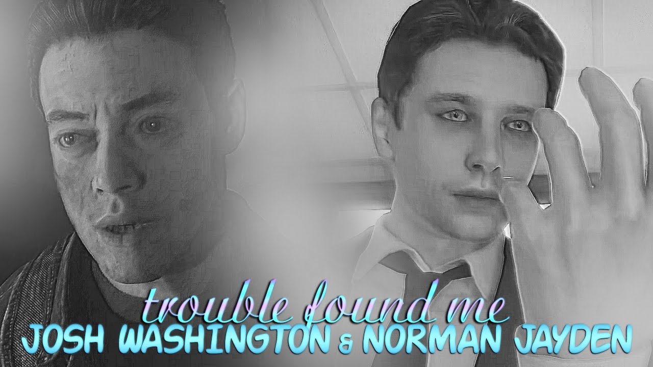» trouble found me (josh washington & norman jayden)