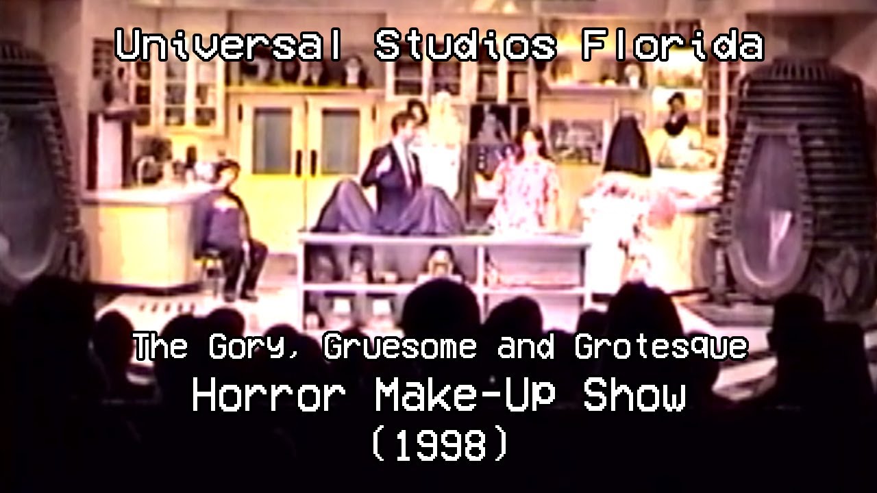 Universal Studios Florida: The Gory, Gruesome and Grotesque Horror Make-Up Show (1998)