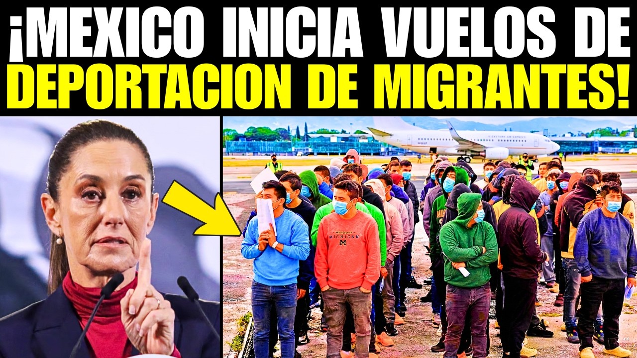 MÉXICO INICIA VUELOS DE DEPORTACIÓN PARA MIGRANTES CUBANOS Y VENEZOLANOS