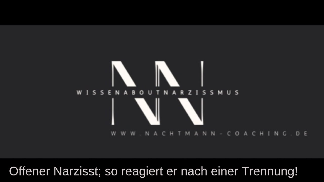 Offener Narzisst! So reagiert er nach einer Trennung! @WissenAboutNarzissmus