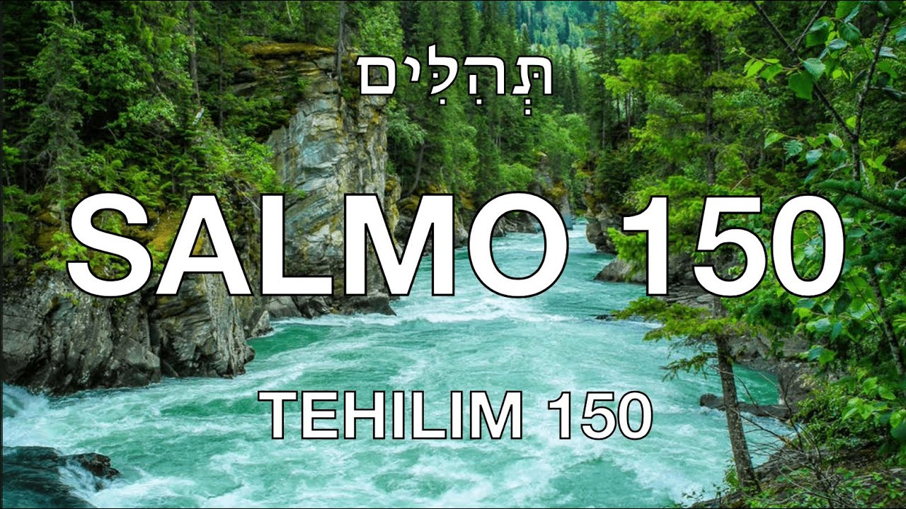 TEHILIM 150 SALMO 150 SUBTITULOS EN ESPA&Ntilde;OL HEBREO